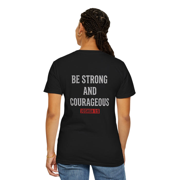 Be Strong and Courageous T-Shirt — Joshua 1:9 Inspirational Faith Tee