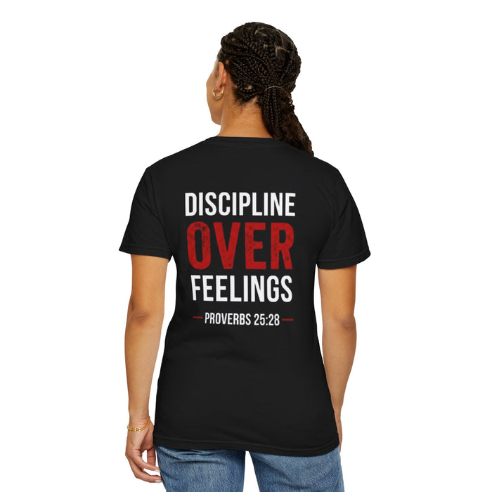 Discipline Over Feelings T-Shirt — Proverbs 25:28 Motivational Fitness Tee